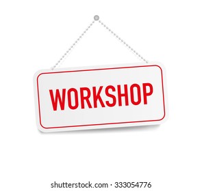 Workshop hanging sign isolated on white wall