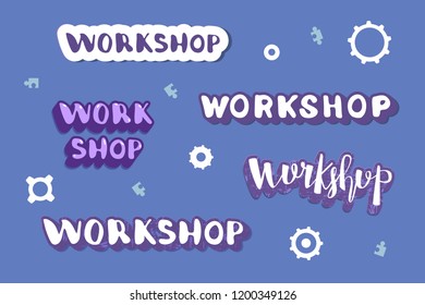 Workshop lettering set. Vector illustration. 
