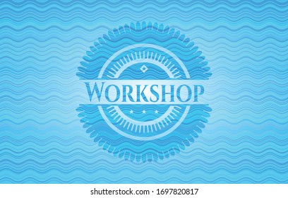 Workshop light blue water style emblem. Vector Illustration. Detailed.