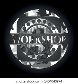 Workshop on grey camo texture