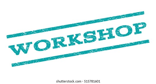 Workshop watermark stamp. Text tag between parallel lines with grunge design style. Rubber seal stamp with dust texture. Vector cyan color ink imprint on a white background.