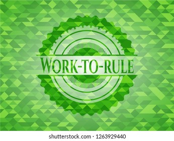 Work-to-rule green emblem. Mosaic background