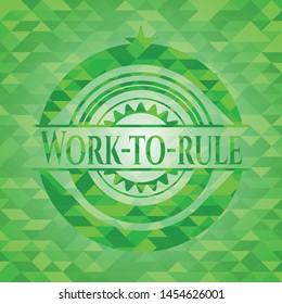 Work-to-rule green mosaic emblem. Vector Illustration. Detailed.