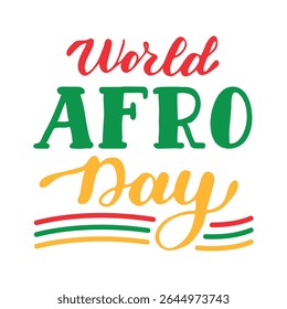 Frase manuscrita do Dia Mundial Afro. Letras caligráficas desenhadas à mão. Texto de script criado à mão. Citação para poster inspirador, postagem de mídia social, projeto. Palavras elegantes e artísticas. 15 de setembro