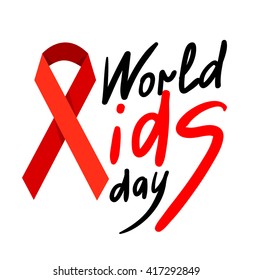 World AIDS Day. 1st December World Aids Day poster with with calligraphic text