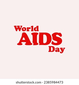 World AIDS Day Awareness Background Red font banner and Global Support Vector File.