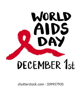World AIDS Day. Aids Awareness. Red AIDS ribbon. Brush typography for poster or t-shirt. Vector illustration.