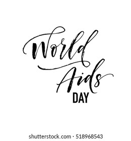 World Aids day card. Hand drawn Ink illustration. Modern brush calligraphy. Isolated on white background. 