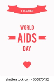 World Aids Day concept with ribbons and stylish text on white and red background. 1st December. Vector illustration.