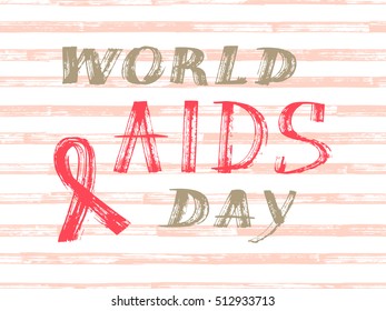 World Aids Day concept with text and red ribbon of aids awareness. 1st December. Grunge brush strokes lettering