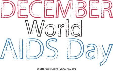 World AIDS Day December Global Health Awareness Text