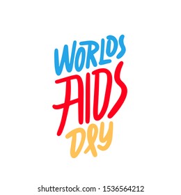 World AIDS Day. Design for poster, banner, t-shirt. Vector illustration isolated on white background.
