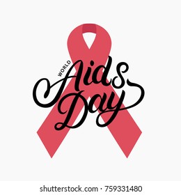 World AIDS Day hand written lettering poster with red ribbon. 1st December day. Isolated on background. Vector illustration.