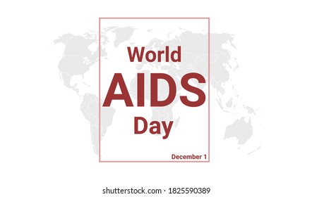 World AIDS Day international holiday card. December 1 graphic poster with earth globe map, blue text. Flat design style banner. Royalty free vector illustration.