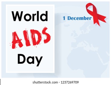 "World AIDS Day" letters on white square frame with shadow and "1 December" with red ribbon (the symbol of world aids day) on a half earth and blue background. World AIDS Day poster campaign design.