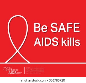 World Aids Day poster. Be safe, Aids kills. Vector illustration