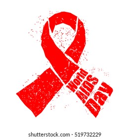 World AIDS Day. Red ribbon in grunge style. Spray and scratches. Noise and brush strokes. Awareness of disease. Poster template concept for international event on December 1