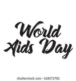 world aids day, text design. Vector calligraphy. Typography poster. Usable as background.