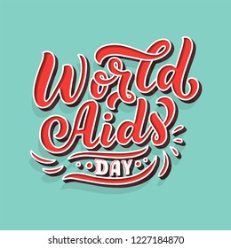 World AIDS Day. The trend calligraphy. Vector illustration on background. 3D Lettering. Concept postcards awareness about AIDS.