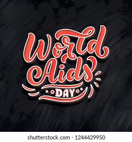 World AIDS Day. The trend calligraphy. Vector illustration on background. 3D Lettering. Concept postcards awareness about AIDS.