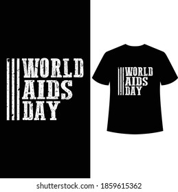 world aids day typography t-shirt design,t-shirt template 