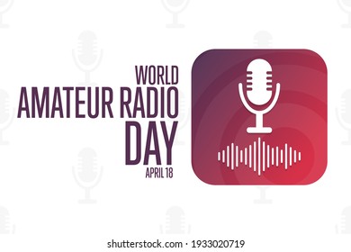 World Amateur Radio Day. April 18. Holiday concept. Template for background, banner, card, poster with text inscription. Vector EPS10 illustration