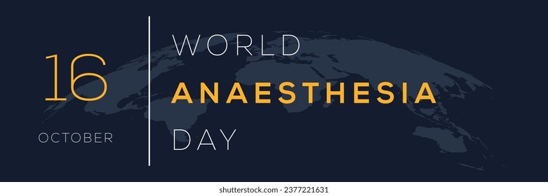 World Anesthesia Day, held on 16 October.