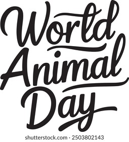 World Animal Day silhouette vector based typography illustration, eps