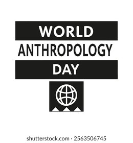 World anthropology day Background Template design for Poster or Banner