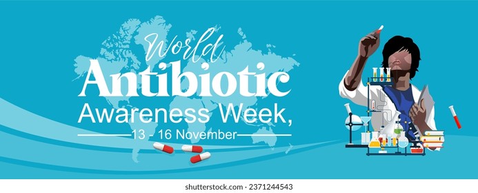 World Antibiotic Awareness Week is observed from 13 to 19 November.