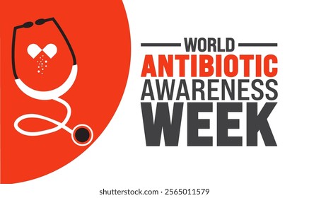 world antibiotic awareness week observed every year in during November 18 to 24. Holiday concept. suitable for placard, background,Greeting Card, Poster design template with text inscription, standard