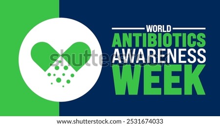 World Antibiotics Awareness Week background or banner design template is observed every year in November. Holiday concept. Template for card, poster, placard, template.