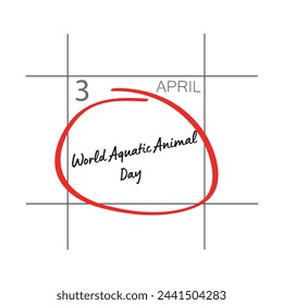 Día Mundial de los Animales Acuáticos, 03 de abril.