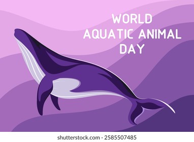 World Aquatic Animal Day. A poster with a whale. Vector illustration.