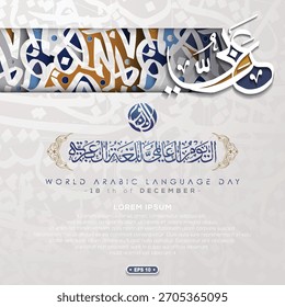world arabic language Tag 18. Dezember Grußkarte islamisches Blumenmuster Vektordesign mit arabischer Kalligraphie und Mond für Hintergrund und Tapete. Übersetzung des Textes: TAG DER ARABISCHEN SPRACHE