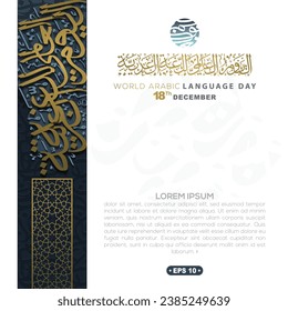 World Arabic Language Day 18th December Greeting Card Vector Design with Beautiful Random Arabic Calligraphy Without Specific Meaning In English. Translation of Text : WORLD ARABIC LANGUAGE DAY