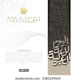 World Arabic Language Day 18th December Greeting Card Vector Design with Beautiful Random Arabic Calligraphy Without Specific Meaning In English. Translation of Text : WORLD ARABIC LANGUAGE DAY