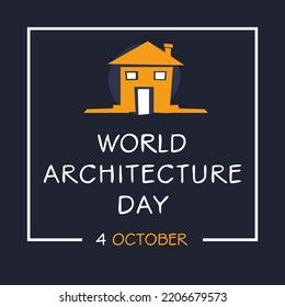 World Architecture Day, Held On 4 October.