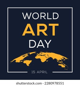 World Art Day, held on 15 April.