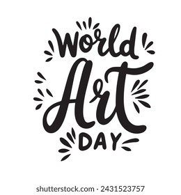World Art Day inscription. Handwriting text banner World Art Day. Hand drawn vector art.