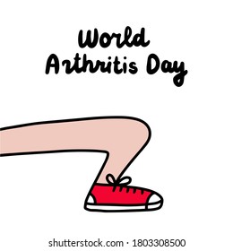 World arthritis day hand drawn vector illustration in cartoon doodle style leg shoe lettering