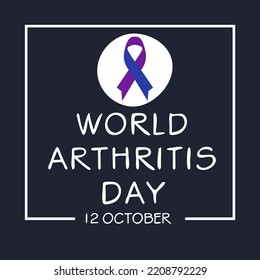 World Arthritis day, held on 12 October.
