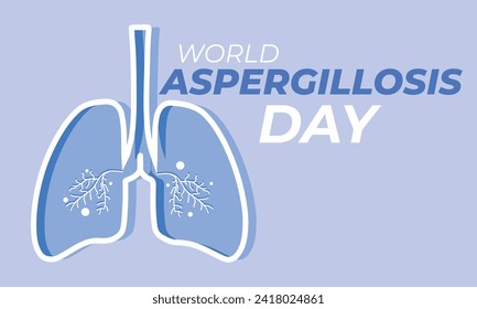 World Aspergillosis Day. background, banner, card, poster, template. Vector illustration.