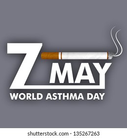 World asthma day background with cigarette and text 7th May. Illustration of no smoking background.