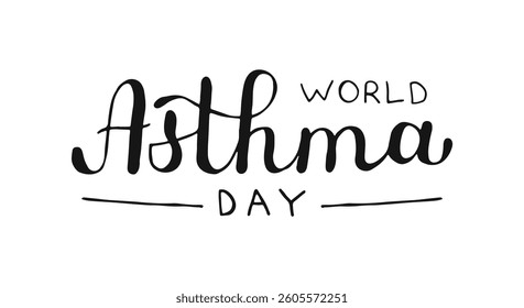 World Asthma Day hand drawn text banner. Handwritten words, isolated on white background. Calligraphy black lettering for poster, card, social media