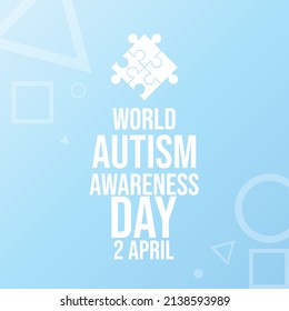 World Autism Awareness Day. April 2nd. Templates for cards, posters with text inscriptions.