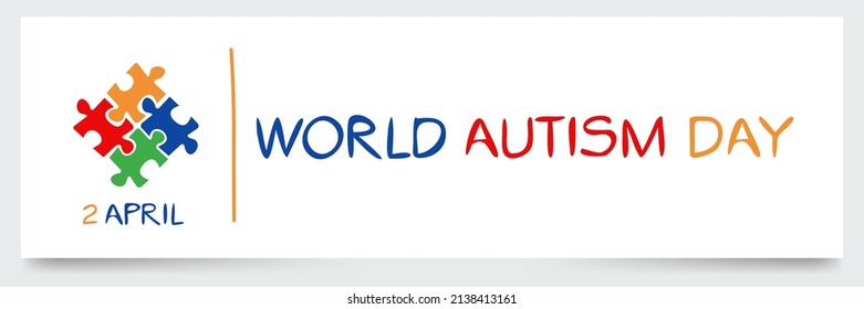 World Autism Awareness Day, held on 2 April.