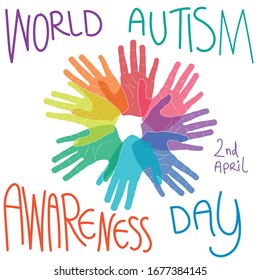 World autism awareness day illustration. Hand drawn colorful hands and hand drawn typography.