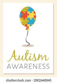 World autism awareness day poster. Color puzzle balloon as symbol of health care, support and help for kids with diversity diseases autistic spectrum. Flat vector illustration.