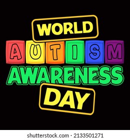 World Autism Awareness Day  T shirts design, Vector graphic, poster or t-shirt design for Autism lover.